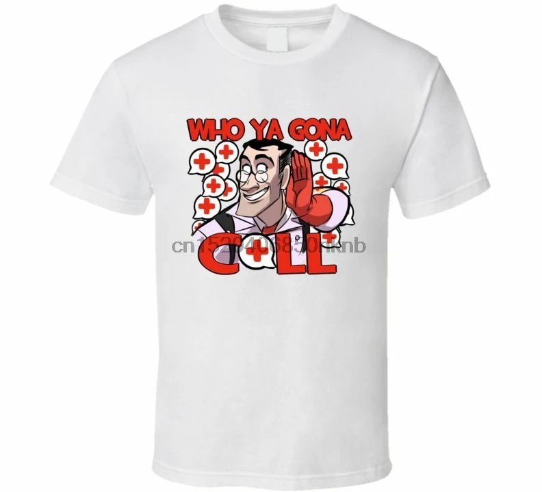 Tf2 Team Fortress 2 Funny Medic Who You Gonna Call Video Game T-shirt -  Tailor-made T-shirts - AliExpress