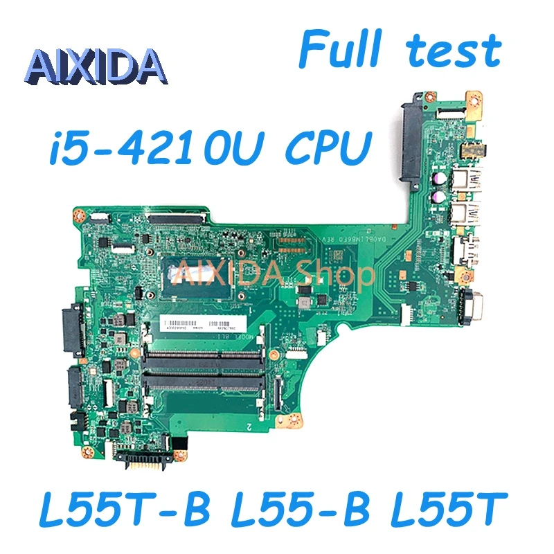 

AIXIDA A000296890 DA0BLIMB6F0 для ноутбука TOSHBA, стандартная материнская плата для ноутбука L55T DDR3 i5-4210U, центральная плата