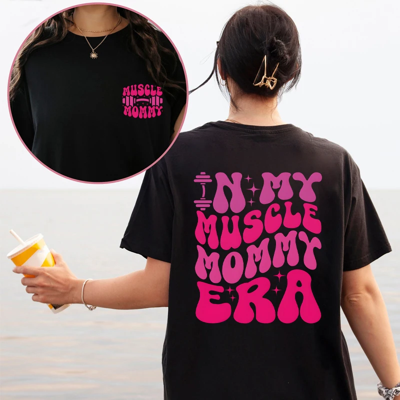 In My Muscle Mommy Era Funny Meme T Shirt Women Clothing Retro Fashion Graphic Tops Ulzzang Harajuku Oversized Female T-Shirt 5