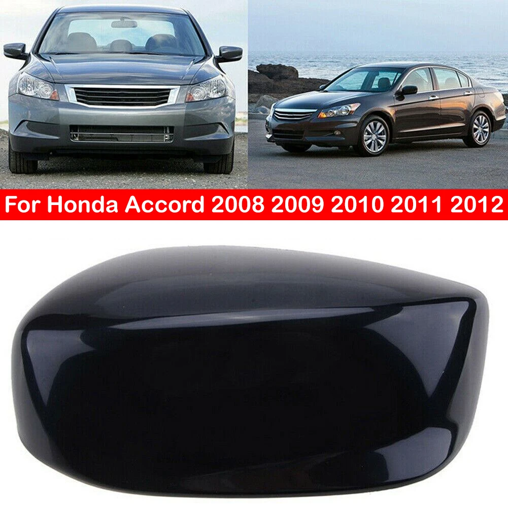 

For Honda Accord 2008 2009 2010 2011 2012 Car Replacement Rearview Side Mirror Cover Wing Cap Exterior Door Case Trim Black Auto