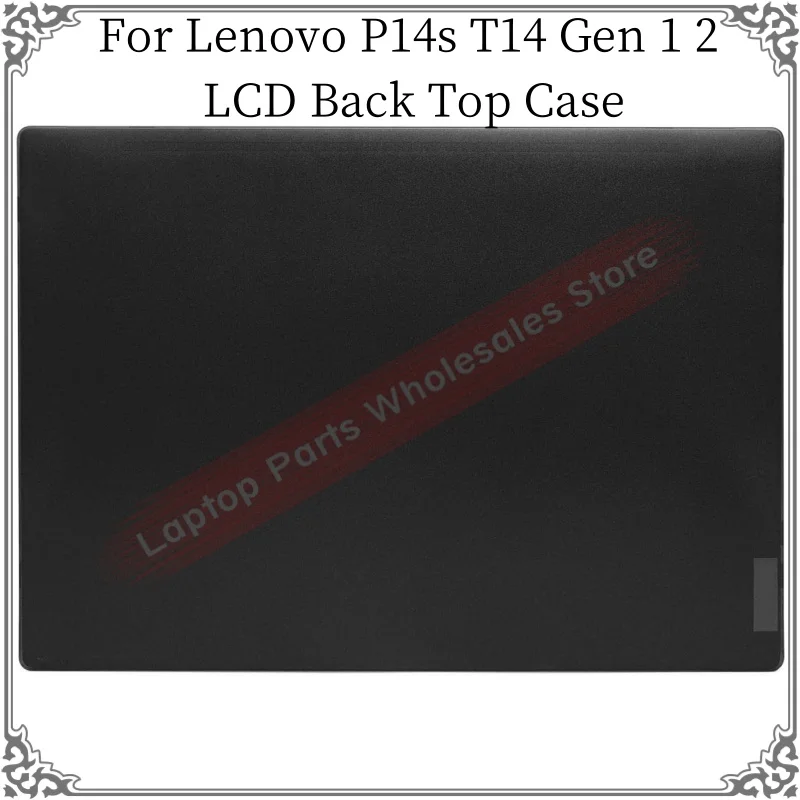 

New For Lenovo ThinkPad P14s T14 Gen 1 T14 Gen 2 LCD Back Cover Rear Lid Top Case A Shell 5CB0Z69255 5CB0Z69248 A Cover