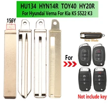 오리지널 # 156Y HU134 HYN14R TOY40 교체 스마트 리모트 접이식 플립 자동차 키 블레이드, 현대 베르나 기아 K5 S522 K3, 10 개