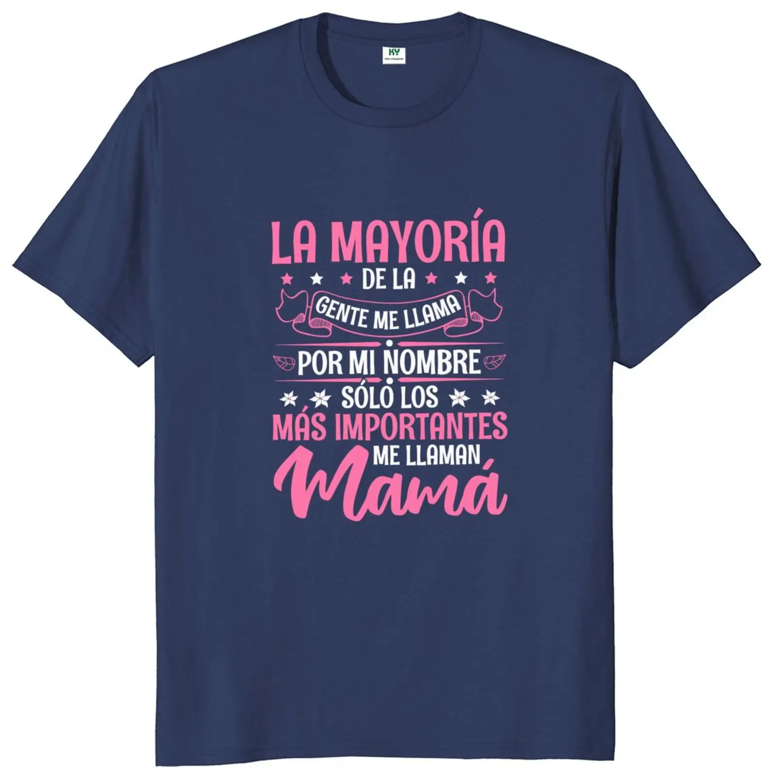 The Most Important People Call Me Mom  T Shirt Spanish Text Mother's Day Gift Tee Tops 100% Cotton Soft Unisex T-shirt EU Size