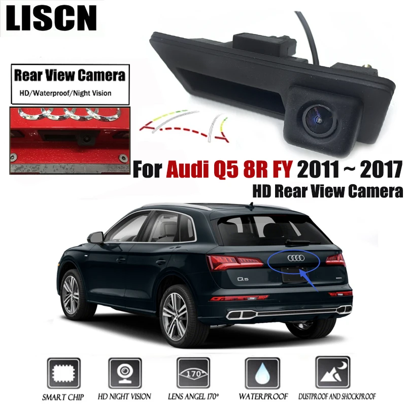 

Камера заднего вида для Audi Q5 8R FY 2011 2012 2013 2014 2015 2016, водонепроницаемая, 2017 заднего вида