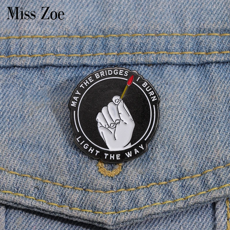 Brennende Match Emaille Pins benutzer definierte können die Brücken ich brennen Licht die Art und Weise Broschen Revers Abzeichen lustige Schmuck Geschenk für Freunde