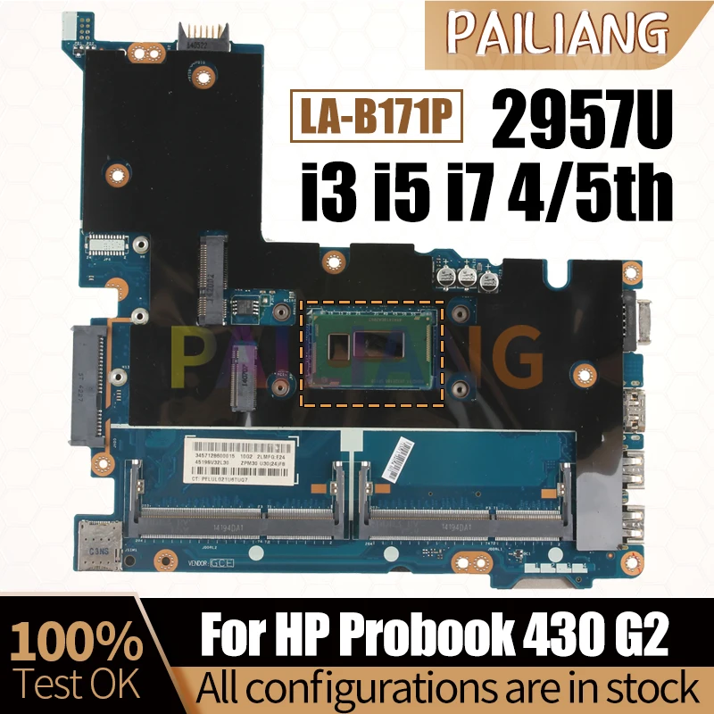 

For HP Probook 430 G2 Notebook Mainboard LA-B171P 2957U i3 i5 i7 4/5th Gen 774515-001 798060-601 Laptop Motherboard Full Tested