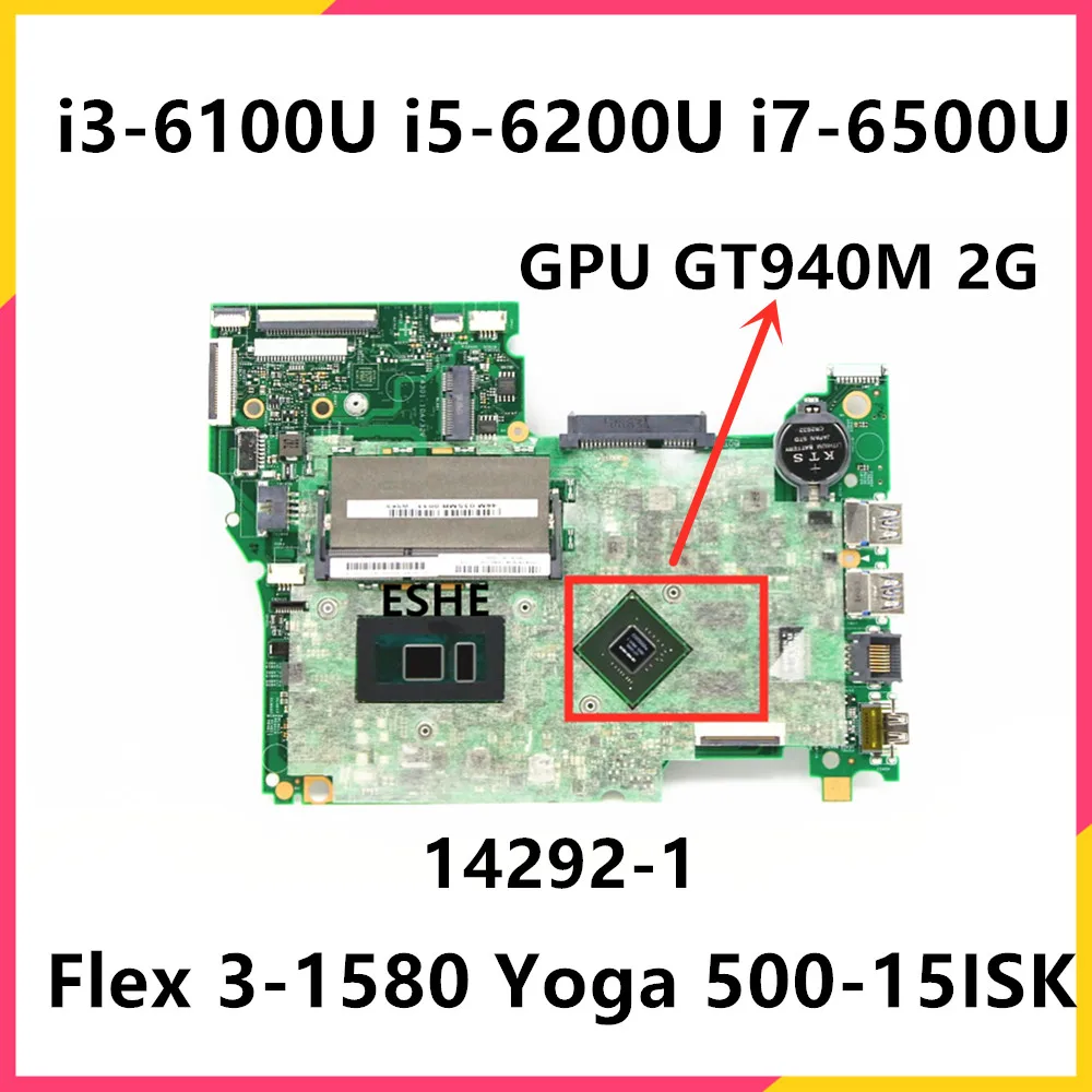 

Flex 3-1580 For lenovo IdeaPad Yoga 500-15ISK Laptop Motherboard 14292-1 5B20K36398 5B20K36397 With i3 i5 i7 CPU GT940M 2G GPU