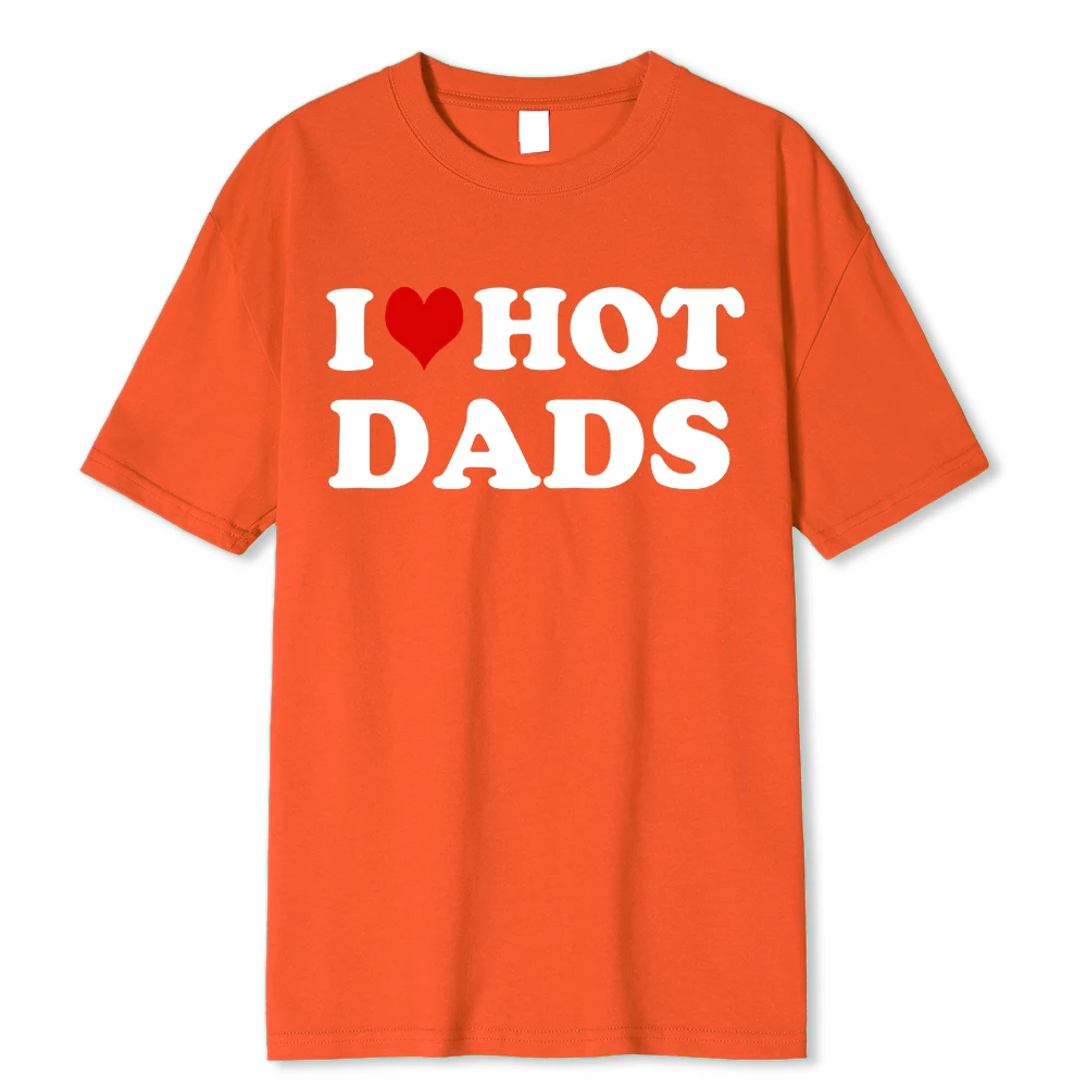 I Love Hot Dads T-shirt Baumwolle Unisex Grafikshirt Für Damen Herren_voghion.com