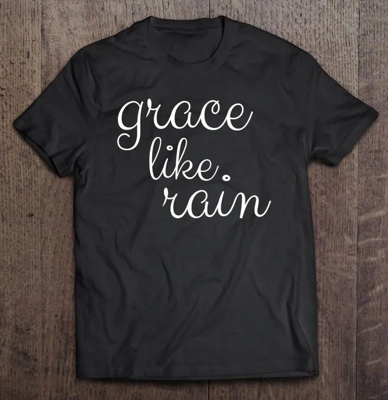 Grace Like Rain религиозная футболка с принтом собственного дизайна Мужская одежда