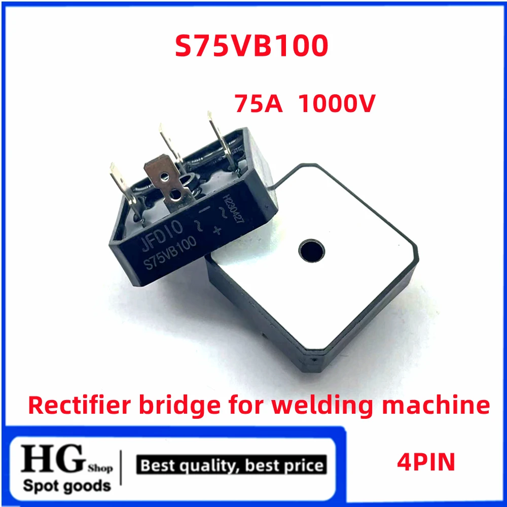 5 teile/los s75vb100 Gleich richter brücke 75a 1000v 4pin für Hill Bridge Inverter Schweiß maschine dedizierte Gleich richter brücke – Detail 1