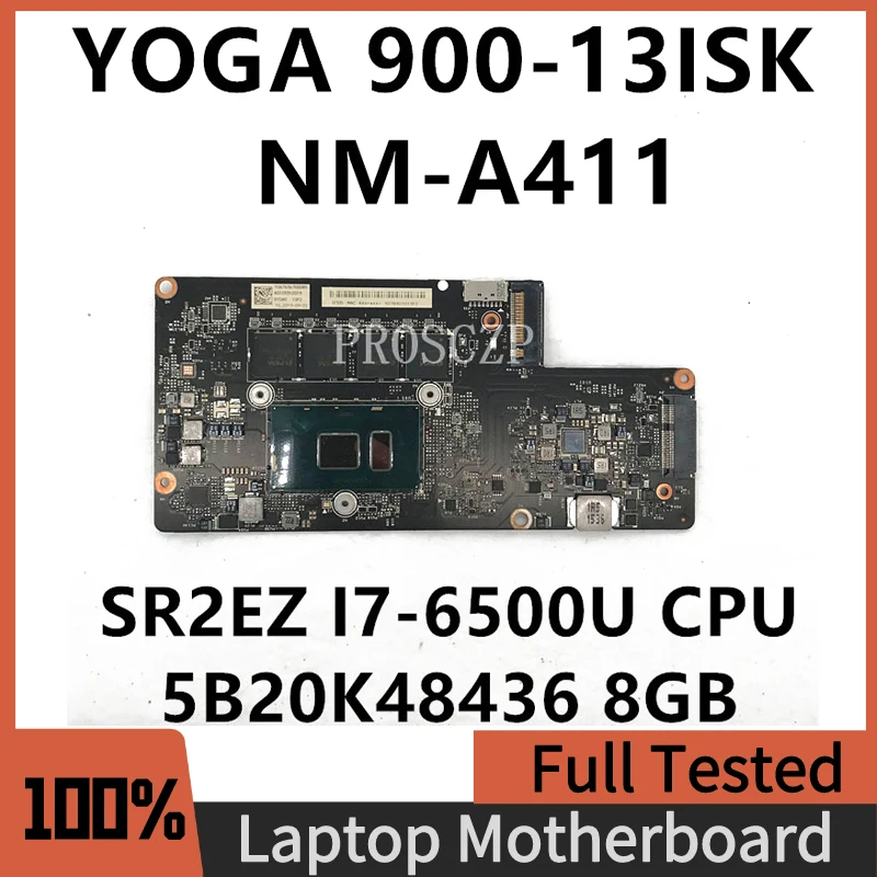 

YOGA 900-13ISK For Lenovo Laptop Motherboard BYG40 NM-A411 With SR2EZ I7-6500U CPU 5B20K48436 8GB RAM H77 100% Full Tested OK
