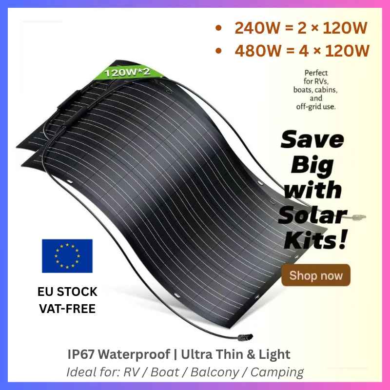 240W / 480W Flexible Solar Panel Kit, 18.6% Efficiency, ETF Coated, IP67 waterprotective, Ultra-Thin Design for RV, Boat, Cabin, Off
