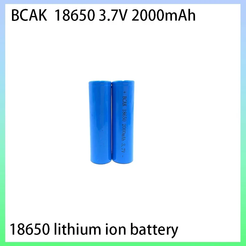 

Hot BCAK 2000mAh 3.7v 18650 Battery Lithium Rechargeable BatterySuitable for Flashlight Battery Pack Diy Power Bank