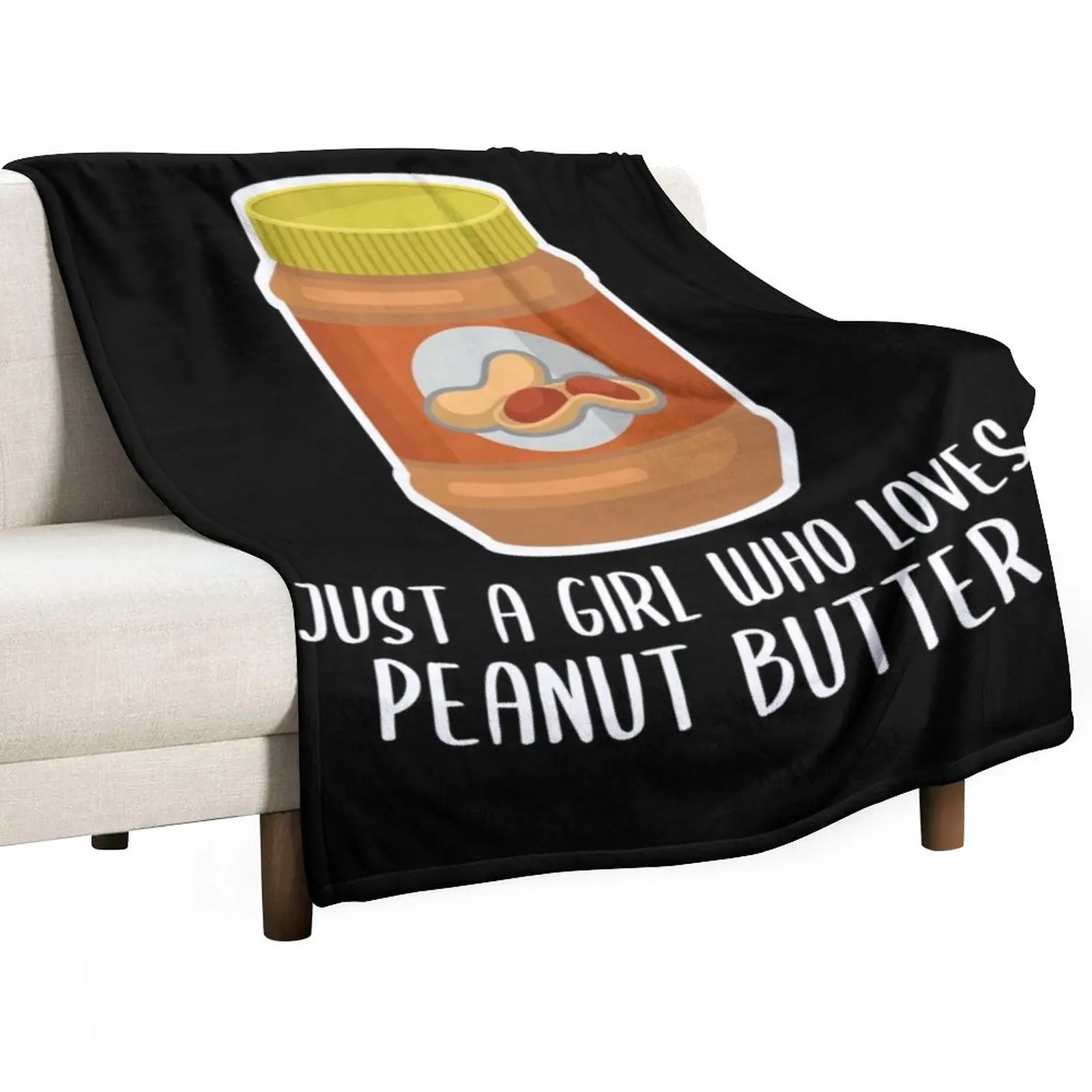 

Just a Girl Who Loves Peanut Butter Throw Blanket Extra Large Throw Blanket Sofas