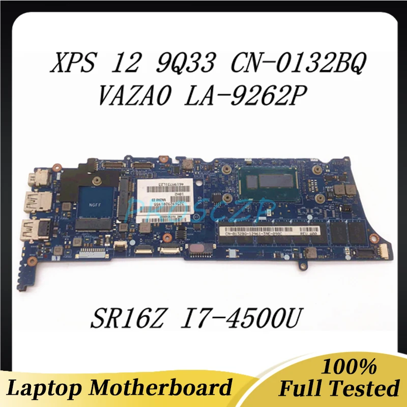 

CN-0132BQ 0132BQ 132BQ Mainboard For DELL XPS 12 9Q33 Laptop Motherboard VAZA0 LA-9262P With SR16Z I7-4500U 100% Full Tested OK