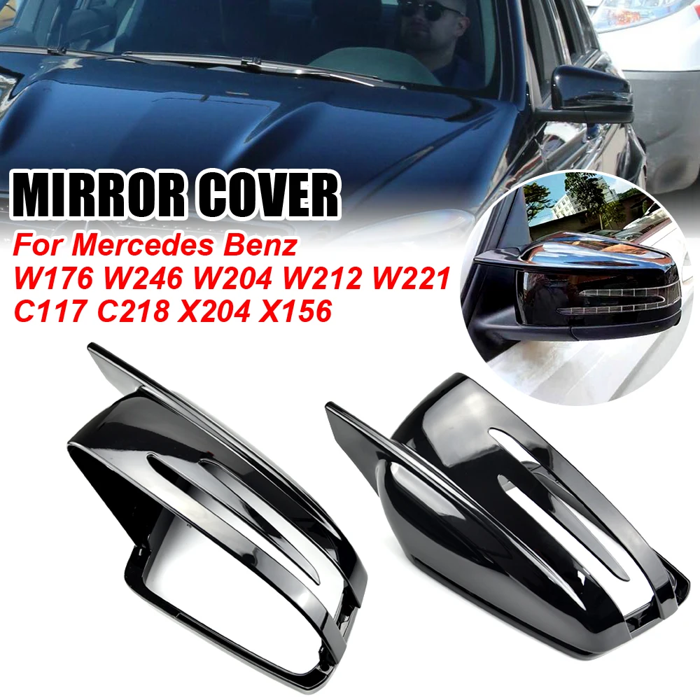 

Side Mirror Cap Covers For Mercedes Benz W176 W246 W212 W204 C117 X156 X204 W221 C218 A B C E S CLA GLA GLK Class Black Replace