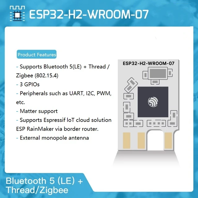 ESP32-H2-WROOM-07 Module ESP32-H2 Bluetooth 5(LE)/Thread/Ziabee/Matter 3  GPIOs