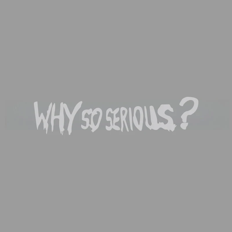 Why So Serious? High-Quality Cartoon Fan Sticker - Creative & Funny Design