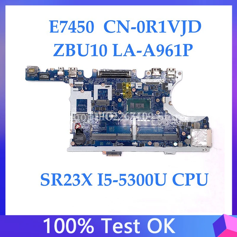 Cn-0R1Vjd 0R1Vjd R1Vjd Zbu10 La-A961P Di Alta Qualità Mainboard Scheda Madre Del Computer Portatile Con Sr23X E7450 I5-5300U Cpu Al 100% Completamente