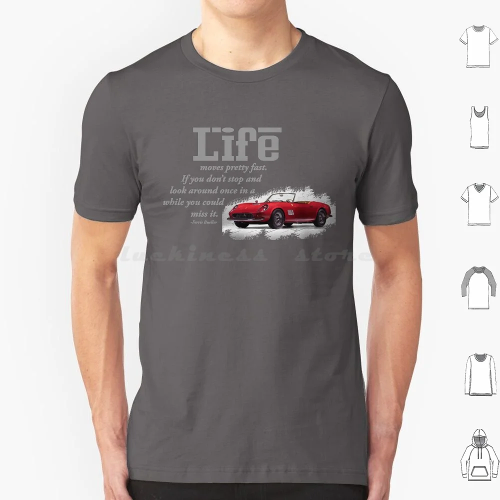 Life Moves Maglietta Abbastanza Veloce Cotone Uomo Donna Stampa Fai Da Te Ferris Ferris Bueller 1986 Movie 80S Save Ferris Life Divertente Dicendo