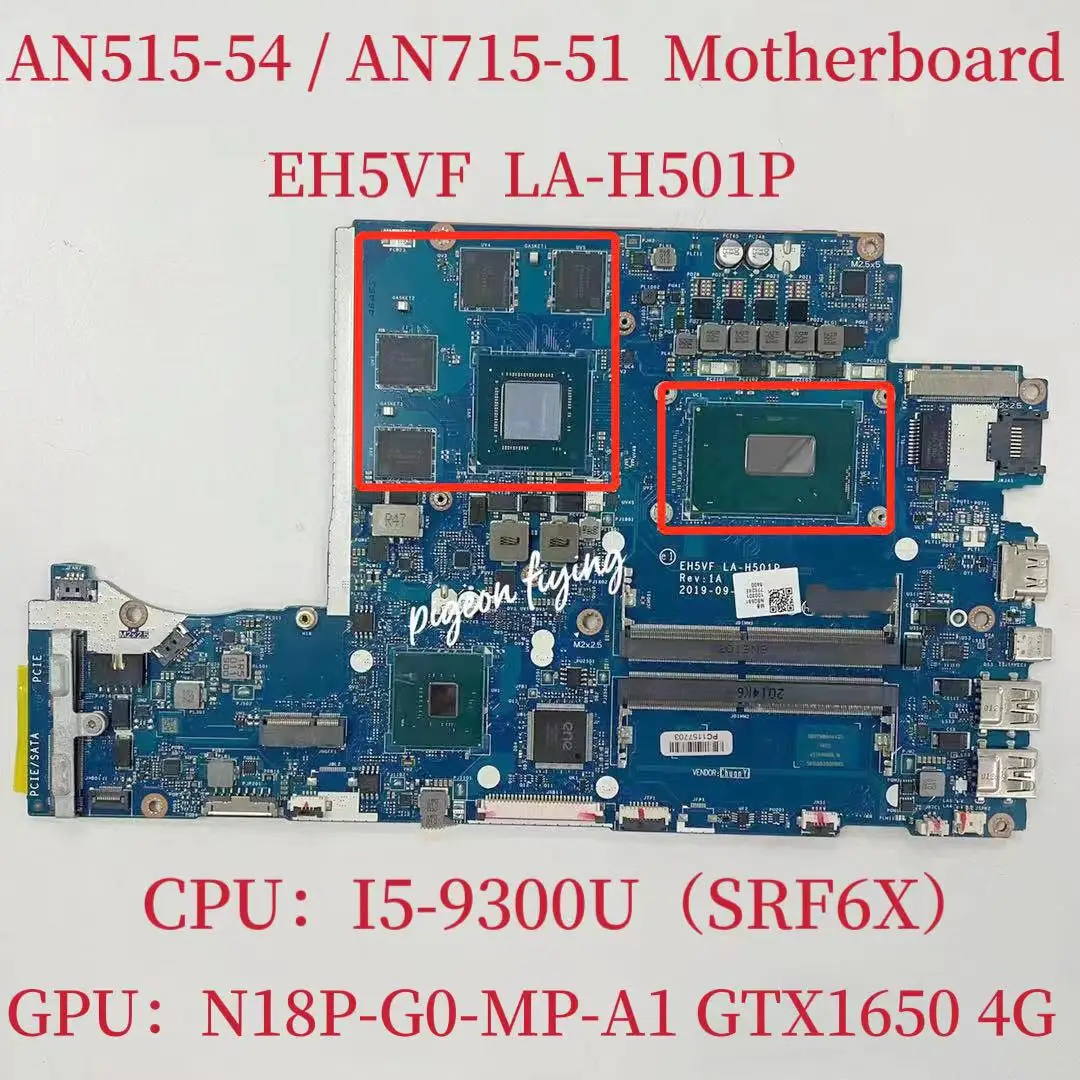 

For Nitro 5 AN515-54 AN715-51 Laptop Motherboard CPU: I5-9300H SRF6X GTX 1650 4G DDR4 NBQ5911003 NB.Q5911.00 NBQ5611004 LA-H501P