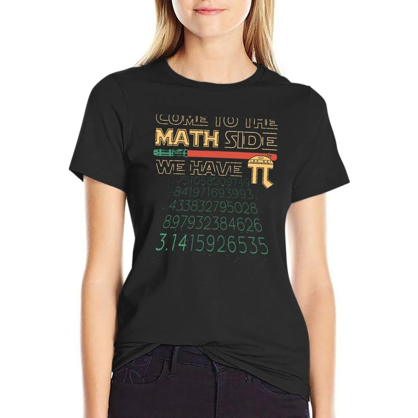 Come To the Math Side We Have Pi T-Shirt animal print shirt for girls anime clothes aesthetic clothes workout shirts for Women