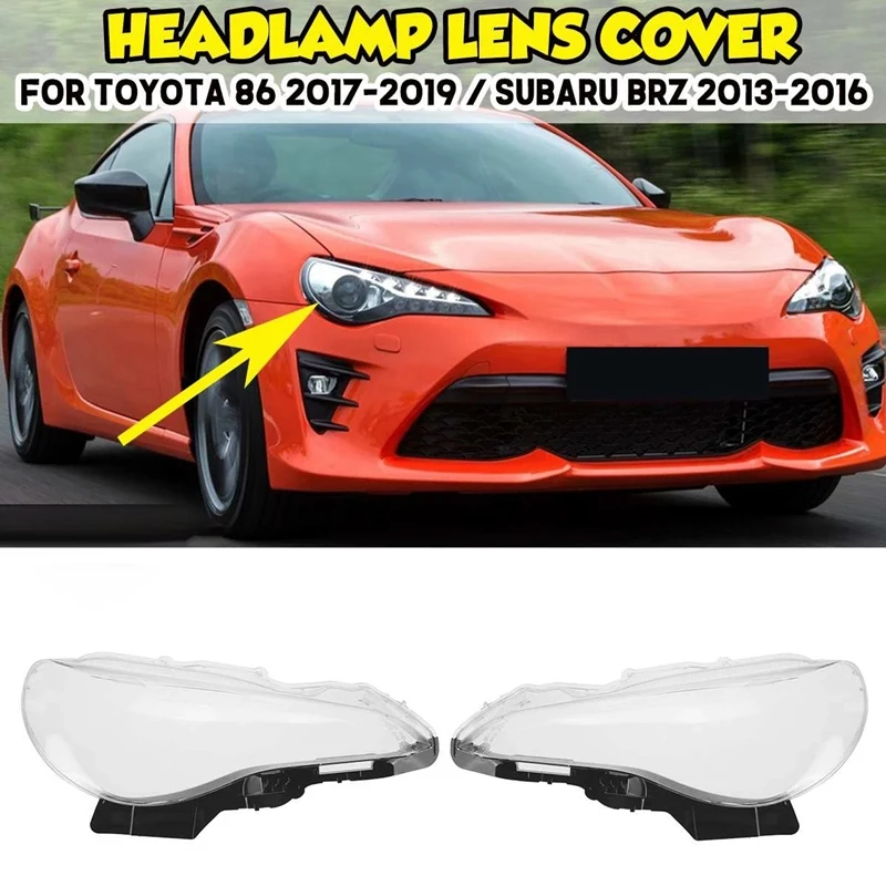 For Toyota 86 2017-2019 Subaru BRZ 2013-2016 Headlight Shell Lamp Shade Transparent Lens Cover Headlight Cover 1