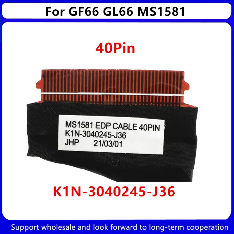 Original para Msi Gf66 Gl66 Ms1581 Ms1581 Portátil Display Lcd Edp Cabo Flexível K1n3040245-j36 40pin Novo - Imagem 2