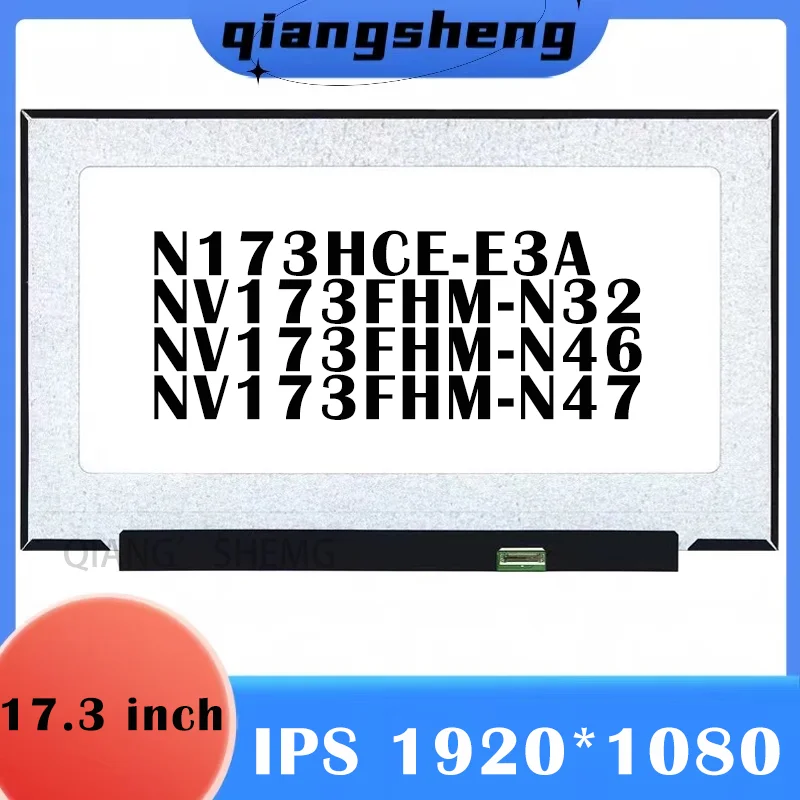 

17.3-дюймовый ноутбук FHD ЖК-экран NV173FHM-N32 NV173FHM-N46 NV173FHM-N47 N173HCE-E3A IPS 1920x1080 72% NTSC EDP 30pins Матрица дисплея