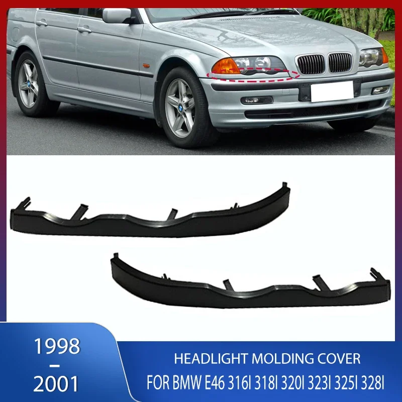 

Front Under Headlight Molding Cover Trim For BMW E46 316i 318i 320i 323i 325i 328i 330i 330Xi 325i 325Xi 1998-2001 High Quality