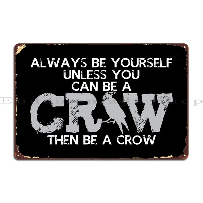 Crow Joke Raven Bird Cords Metal Sign Vintage Wall Cave Custom Wall Murale Tin Sign Poster