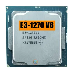 Xeon E3-1270 V6 CPU 14nm 4Cores 8Threads 3.8GHz 8MB 72W processor LGA1151 for Workstation Motherboard C236 Chipsets 1270V6