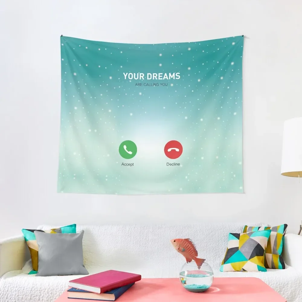 

Your Dreams Are Calling You - Inspirational Quotes Tapestry Decoration For Home Decorative Wall Outdoor Decoration Tapestry