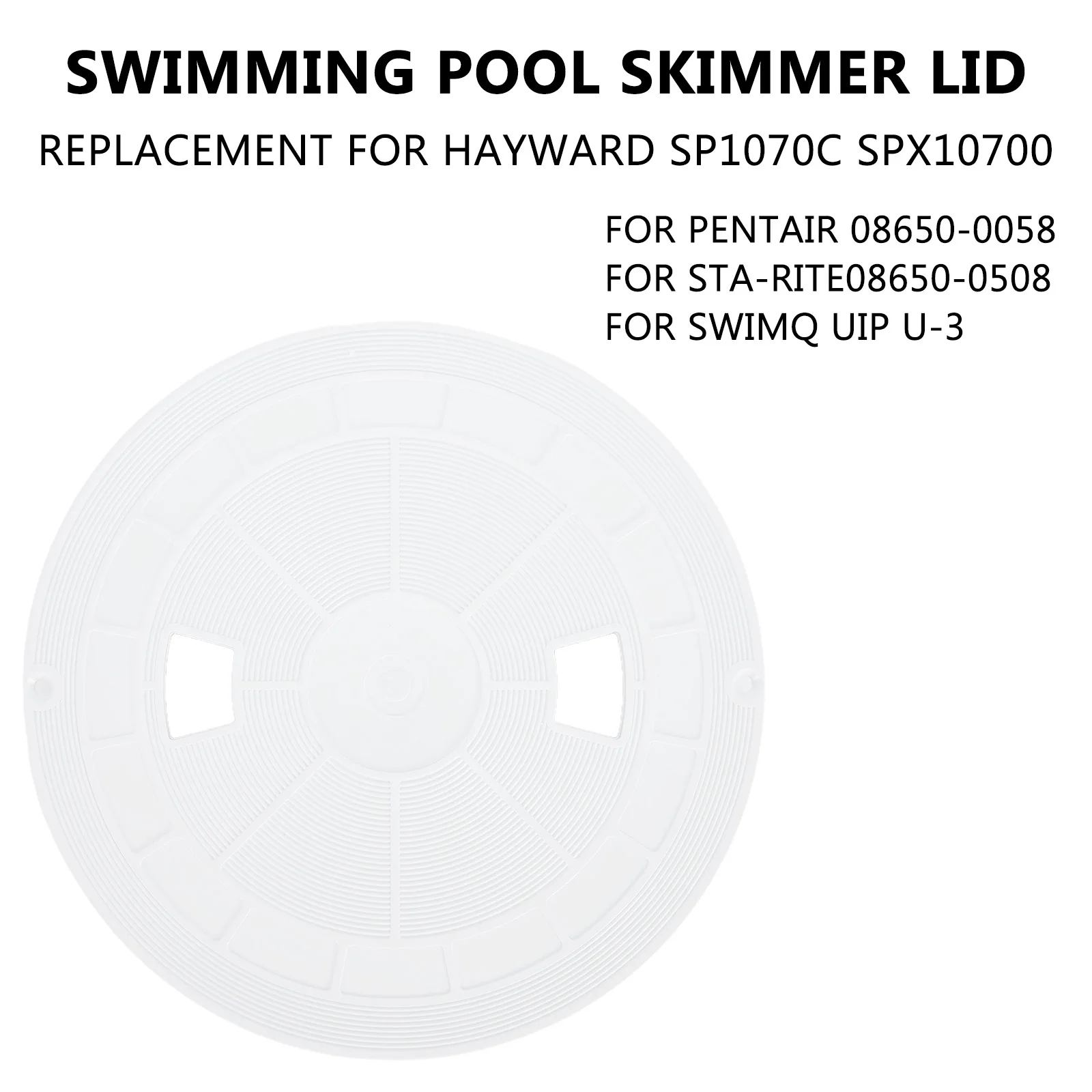 

Reinforce Your Pool's Performance with this Reliable Pool Skimmer Lid Designed for Pentair Sta Rite U 3 SwimQuip Skimmers!