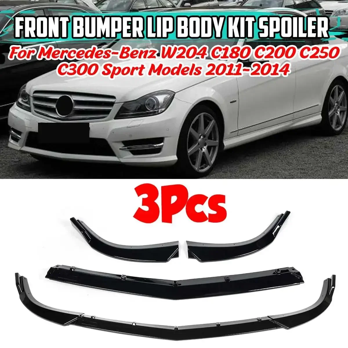 

3x Car Front Bumper Splitter Lip Spoiler Diffuser For Mercedes For Benz C CLASS W204 C180 C200 C220 C250 C300 2011-2014 Body Kit