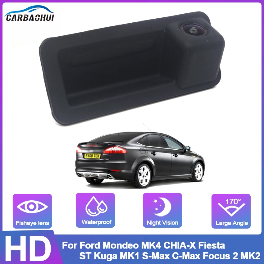 

HD 1080P Автомобильная камера заднего вида с ручкой багажника для Ford Mondeo MK4 CHIA-X Fiesta ST Kuga MK1 S-Max C-Max Focus 2 MK2