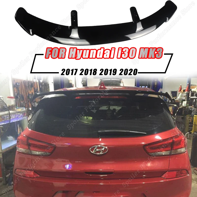 

For Hyundai i30 MK3 Rear Wing Roof Spoiler Car Tuning Tail Wing Decoration Body Kit Gloss Black Accessories 2017 2018 2019 2020