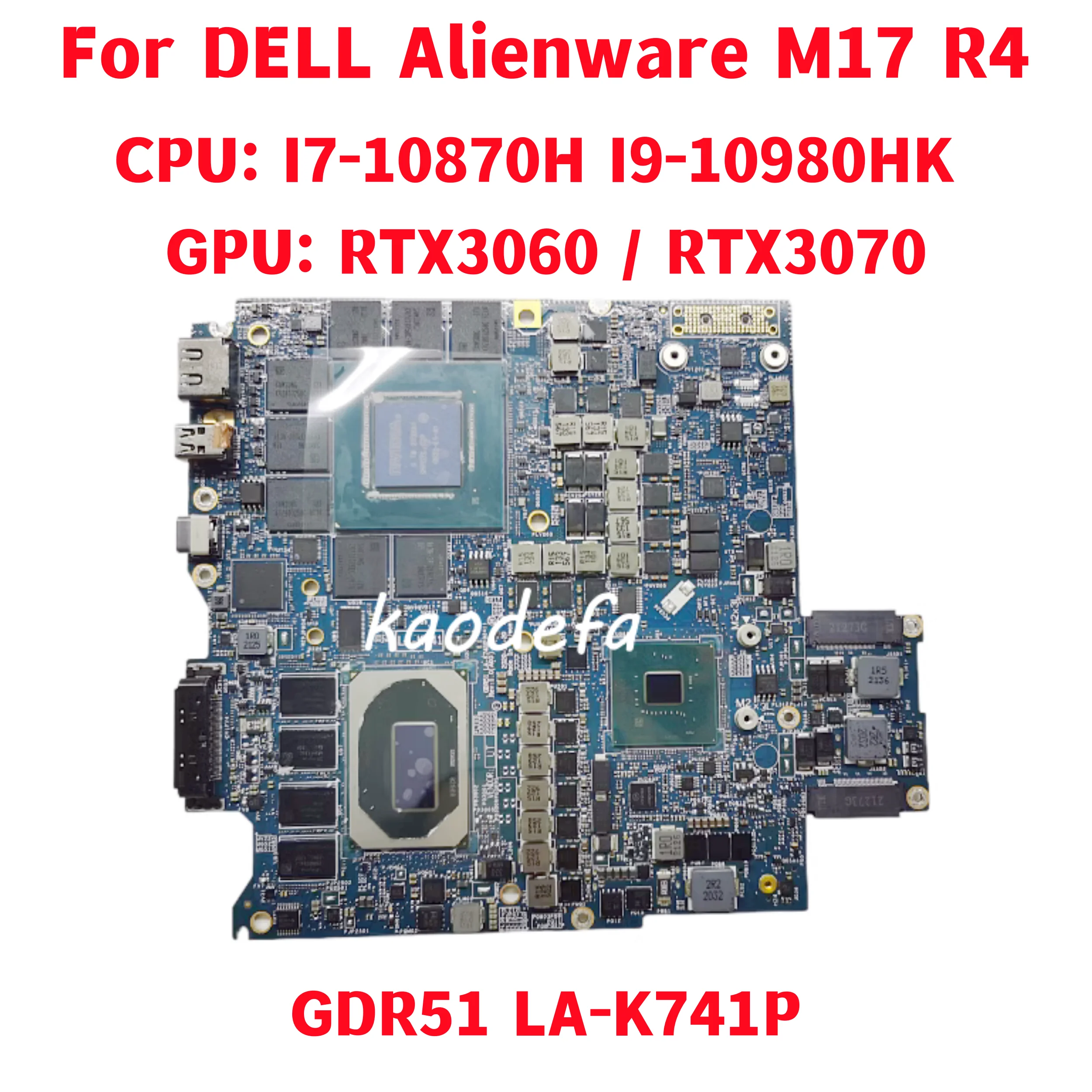 

GDR51 LA-K741P For DELL Alienware M17 R4 Laptop Motherboard CPU: I7-10870H I9-10980HK GPU: RTX3060 / RTX3070 100% Test OK