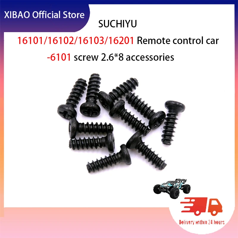 

SUCHIYU16101/16102/16103/201 Remote Control Car -6101 Screw 2.6*8 Accessories