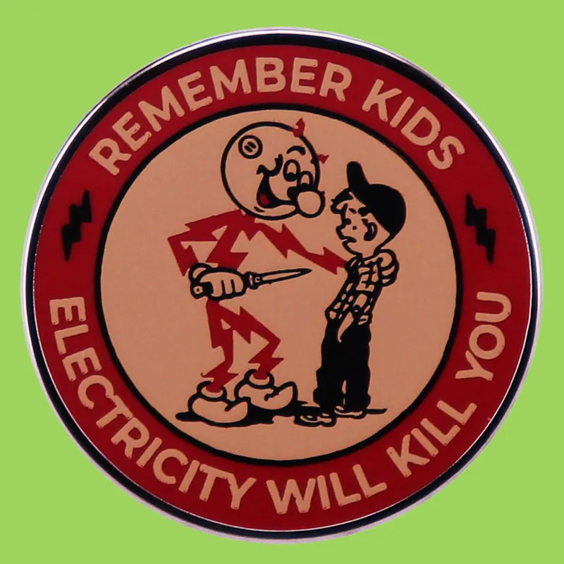 Remember Kids Electricity Kill Electricity Kills Badge Electricity