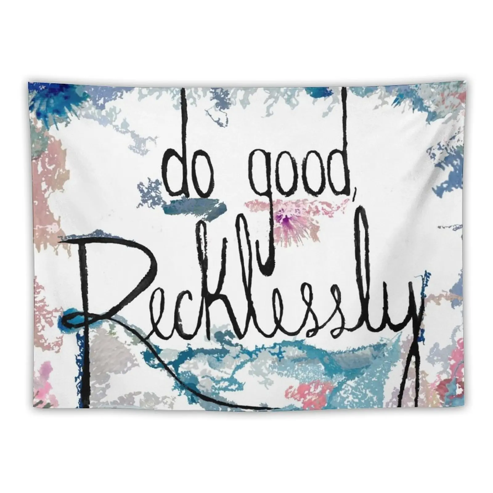 

Do Good Recklessly Tapestry Room Ornaments Home Decor Accessories Bedroom Decorations House Decor Tapestry