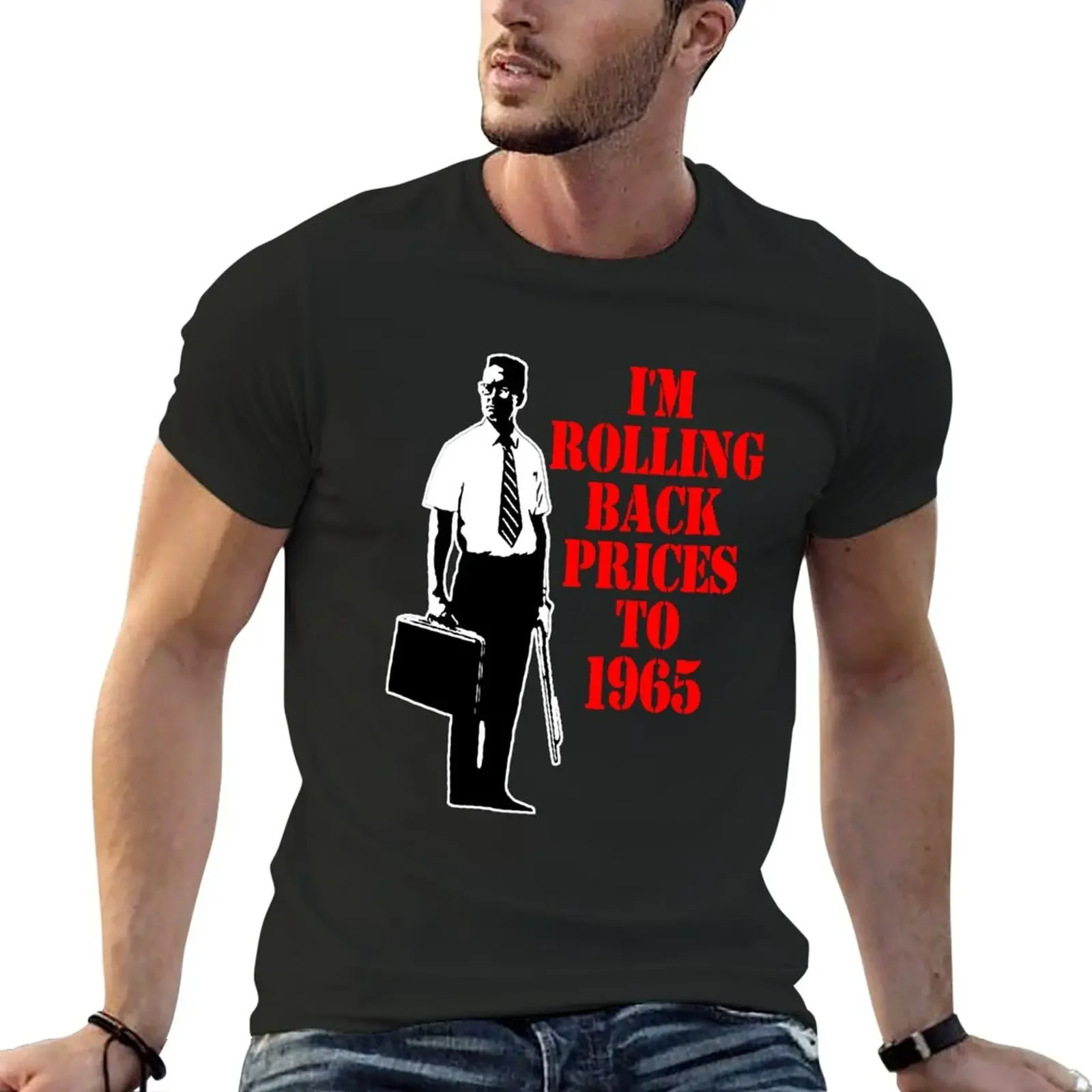 

Gift For Men I'M Rolling Back Prices To 1965 Idol Gifts Fot You T-Shirt hippie clothes summer top sublime men clothes