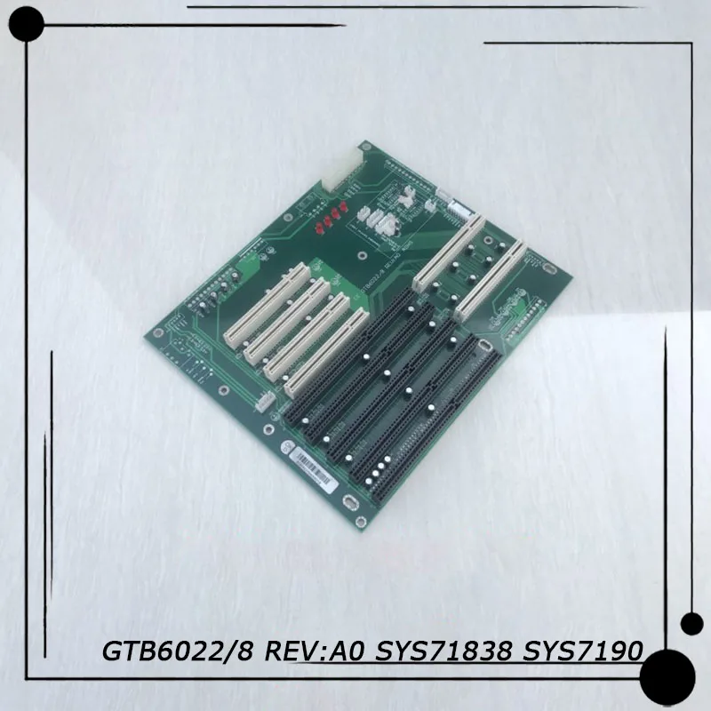 

GTB6022/8 REV:A0 SYS71838 SYS7190 For Axiomtek Industrial Computer Backplane High Quality Fully Tested Fast Ship