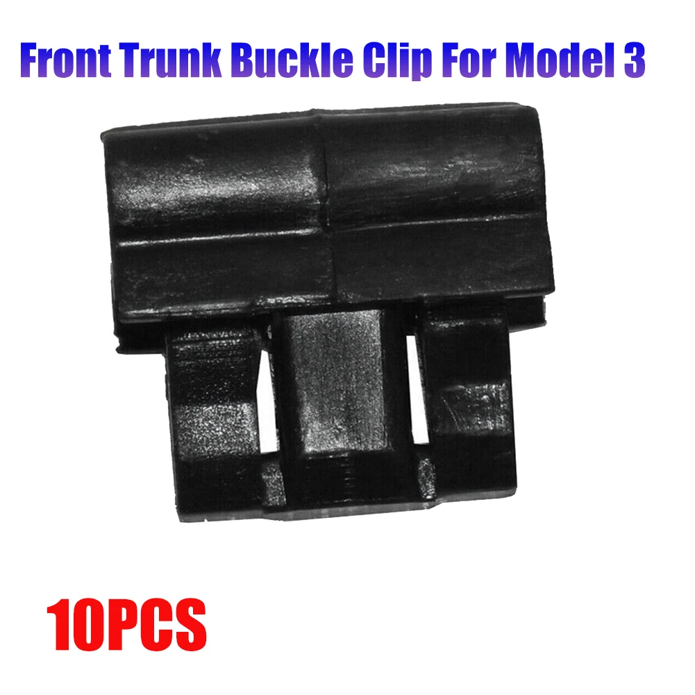 

10PCS for Tesla Model 3 Front Trunk Car Plastic Buckle Front Hood Box Buckle Clip 1472872-00-C
