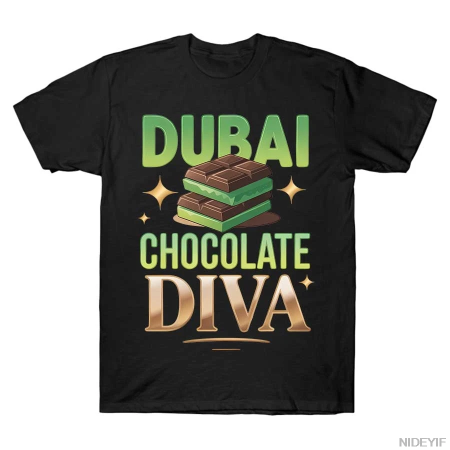 Dubai Chocolate Diva Funny Design Meme T-shirt For Men Women 100% Cotton T Shirts Short Sleeve Tops 1104-1