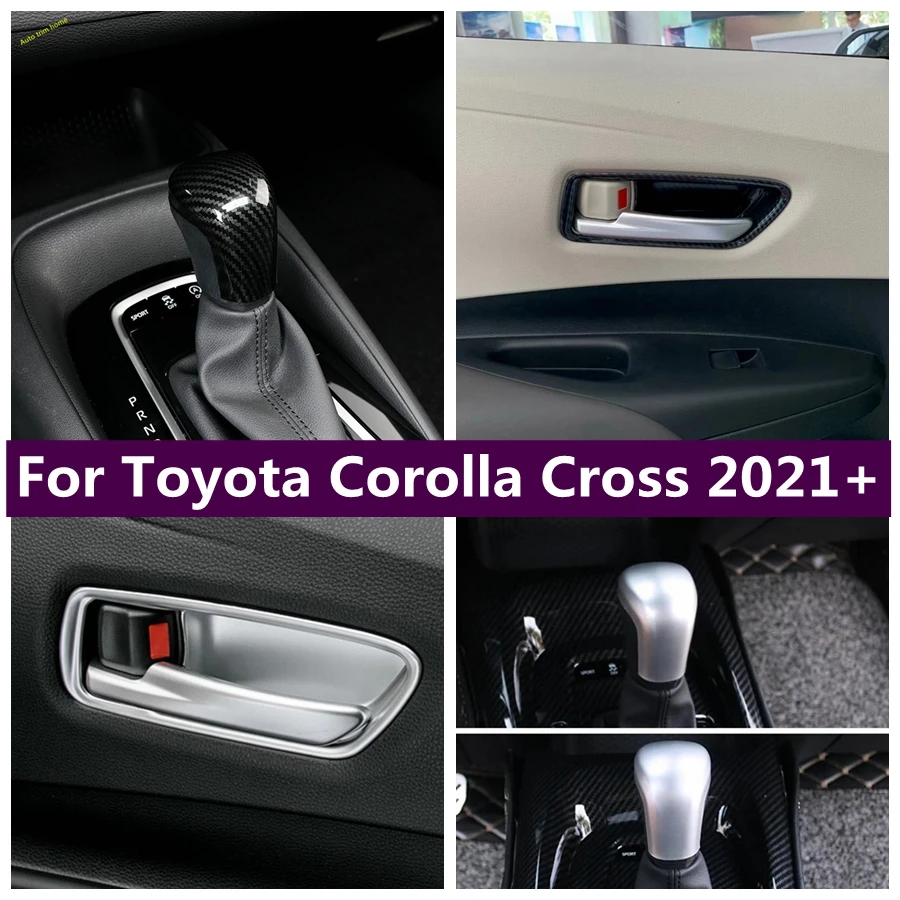 

Fit For Toyota Corolla Cross 2021 - 2023 Inner Door Handle Bowl / Transmission Gear Shift Knob Gear Head Cover Trim Accessories