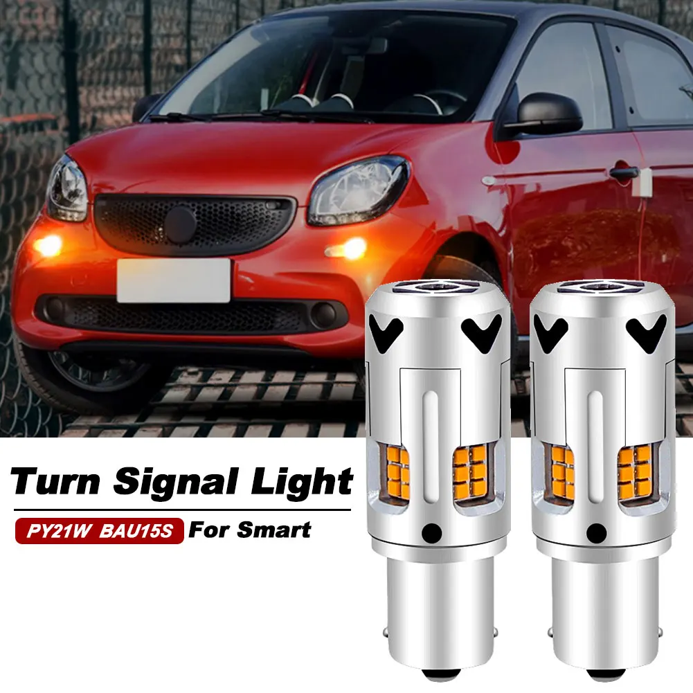 

2 шт. светодиодный указатель поворота PY21W BAU15S Canbus без Hyper flash для Smart Fortwo MK2 451 MK3 453 для Four MK2 453 Roadster 452