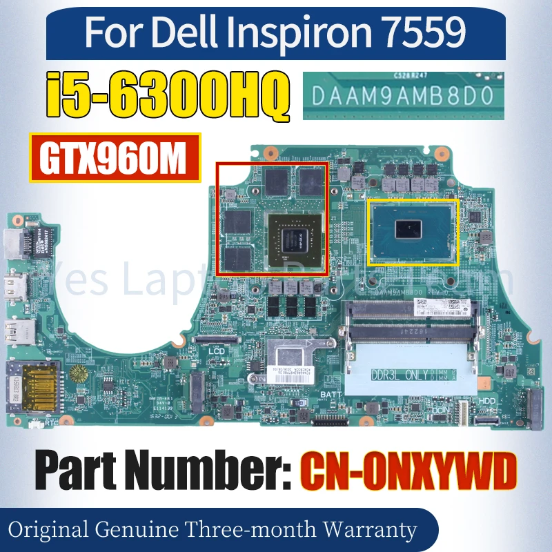 

DAAM9AMB8D0 For Dell Inspiron 7559 Laptop Mainboard CN-0NXYWD i5-6300HQ N16P-GX-A2 GTX960M 100％ Tested Notebook Motherboard