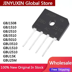 10Pcs New GBJ1508 GBJ1510 GBJ2510 GBJ3510 GBJ5010 GBU3510 GBU1510 GBU2510 GBU15K GBU25M GBU Stock Wholesale