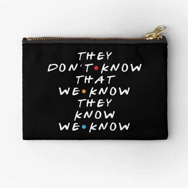 

They Do Not Know That We Know They Know Zipper Pouches Panties Women Bag Pure Key Men Wallet Packaging Storage Small Cosmetic